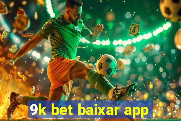 9k bet baixar app